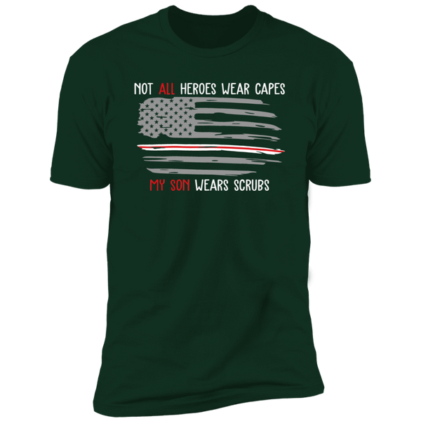 My Son Wears Scrubs Premium Short Sleeve T-Shirt