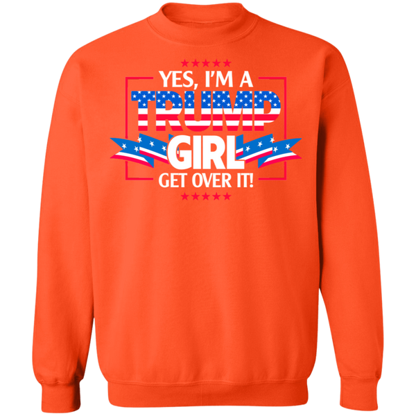 I'm A Trump Girl - Get Over It Crewneck Pullover Sweatshirt - V1