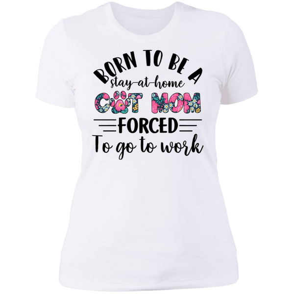 Born To Be A Stayed At Home Cat Mom Ladies' Boyfriend T-Shirt