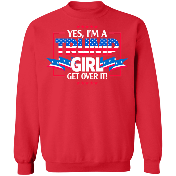 I'm A Trump Girl - Get Over It Crewneck Pullover Sweatshirt - V1
