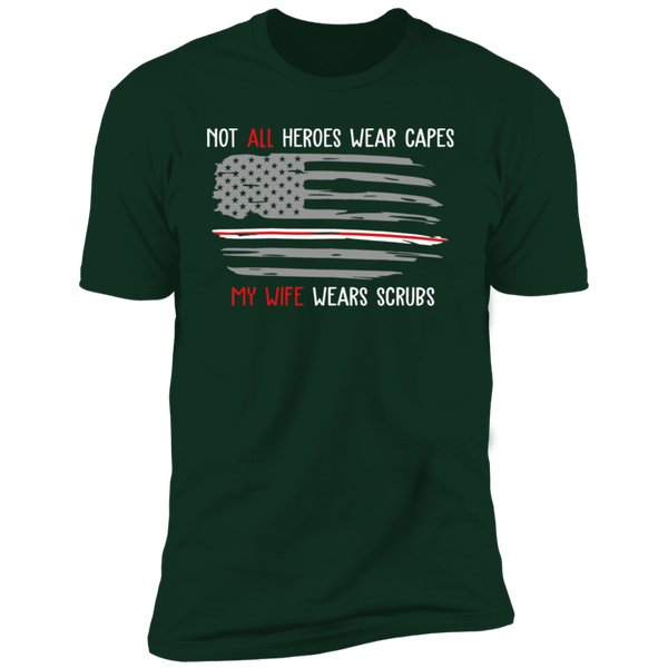 My Wife Wear Scrubs Premium Short Sleeve T-Shirt