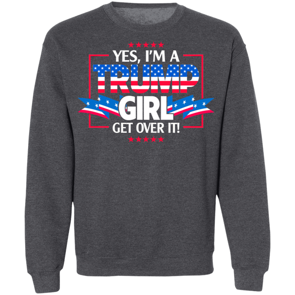 I'm A Trump Girl - Get Over It Crewneck Pullover Sweatshirt - V1