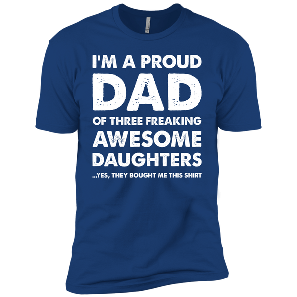 I'm a Proud Dad of Three Freaking Awesome Daughters Premium Short Sleeve T-Shirt