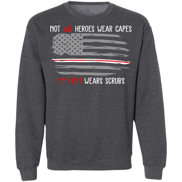 My Mom Wears Scrubs Crewneck Pullover Sweatshirt - V1